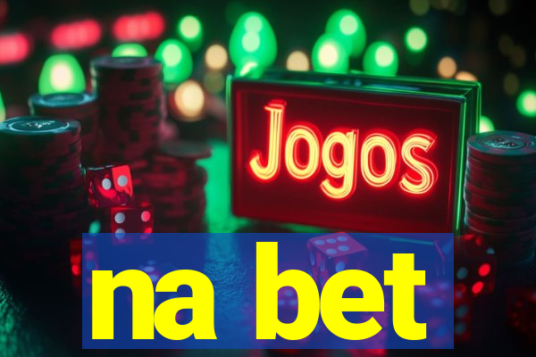 na bet
